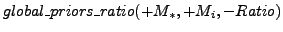 $global\_priors\_ratio( +\ensuremath{{M_*}} , +\ensuremath{{M_i}} , -Ratio )$