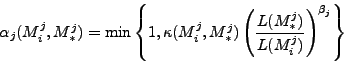 \begin{displaymath}
\alpha_{j}(\ensuremath{{M_i^j}} ,\ensuremath{{M_*^j}} ) =
\...
...*^j}} )}{L(\ensuremath{{M_i^j}} )}\right)^{\beta_{j}}
\right\}
\end{displaymath}