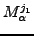 $\ensuremath{{M_\alpha^{j_1}}} $