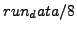 $run_data/8$