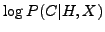 $\log
P(C\vert H,X)$