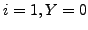 $i=1, Y = 0$